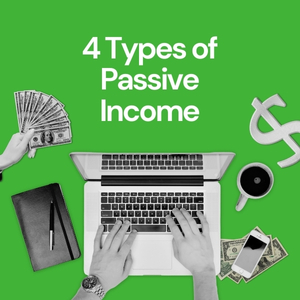 Side Hustle Show - 4 Types of Passive Income